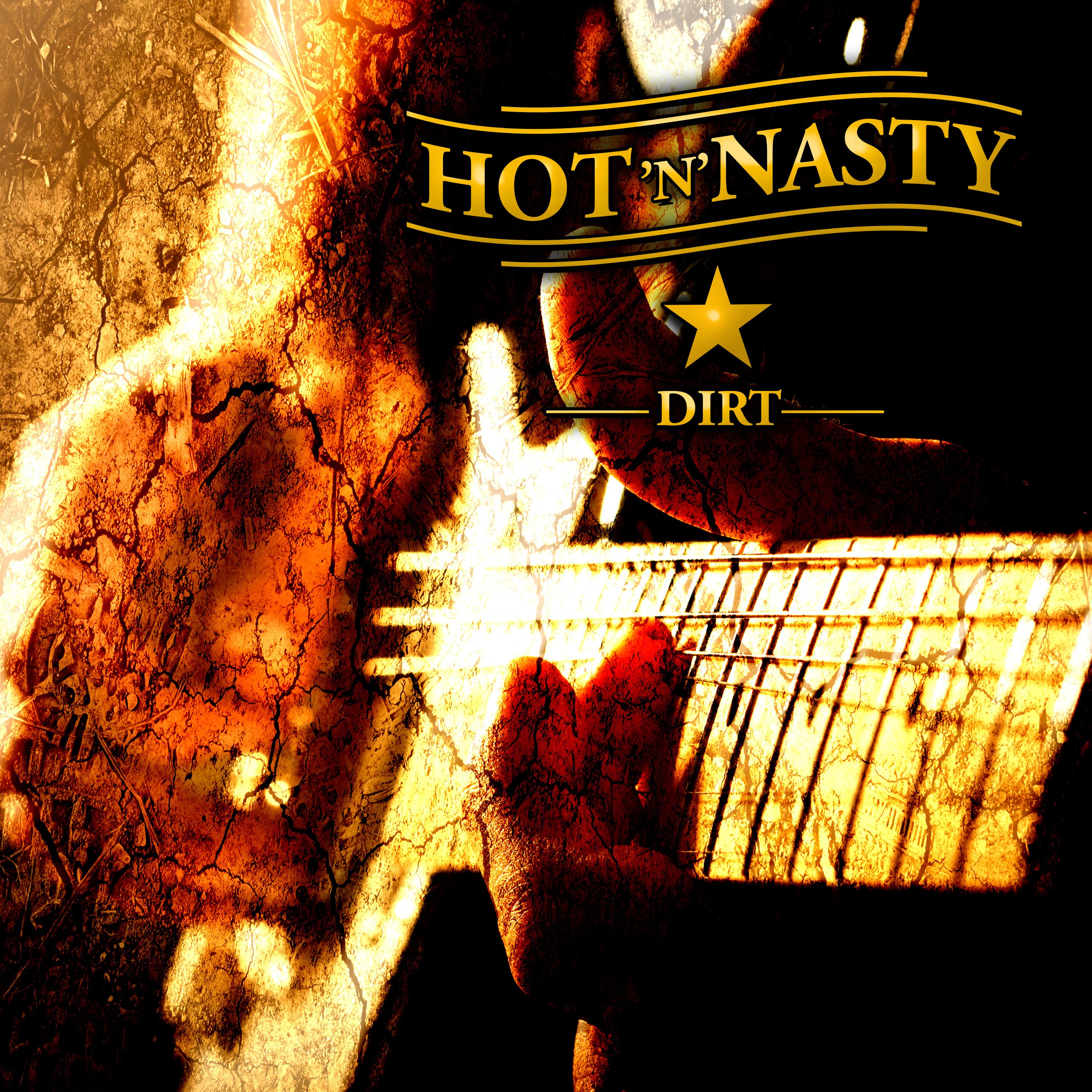 Hot and Nasty - CD Dirt