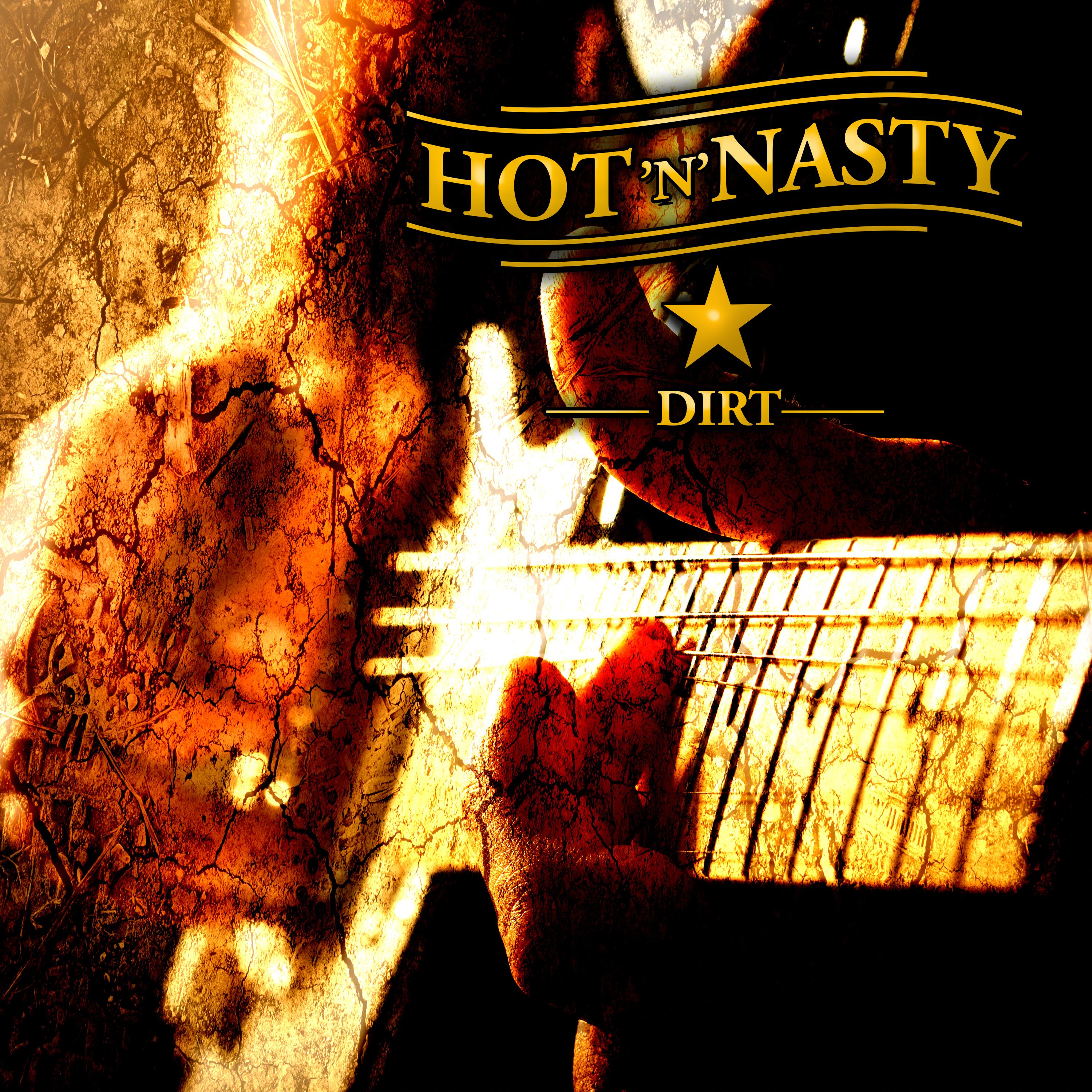 Hot and Nasty - CD Dirt