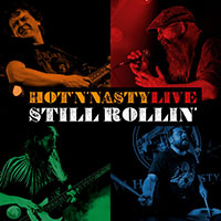 Not and Nasty - New CD Live Still Rollin'
